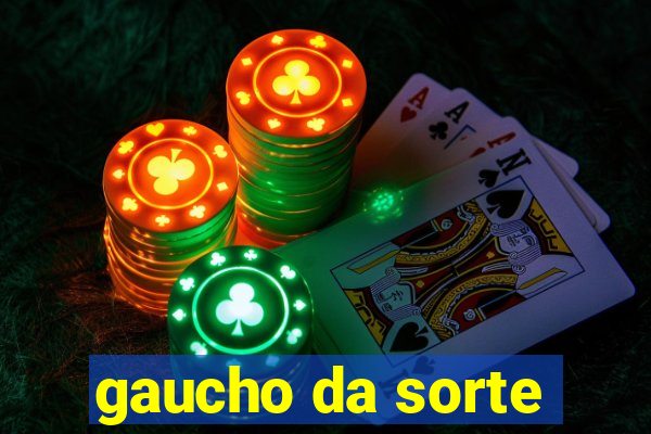 gaucho da sorte